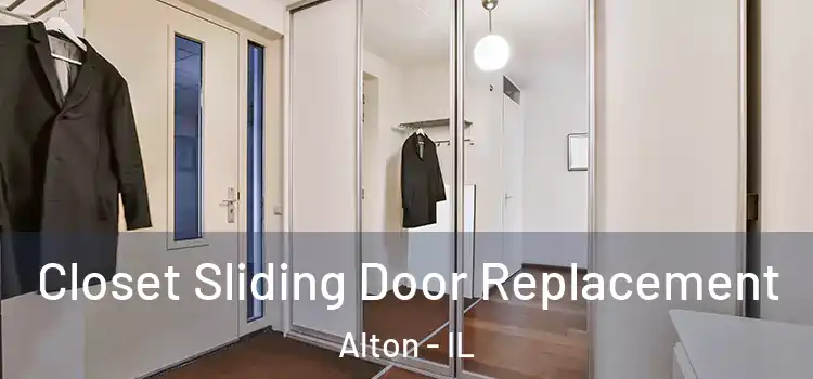 Closet Sliding Door Replacement Alton - IL