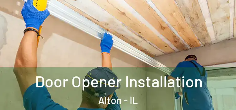 Door Opener Installation Alton - IL