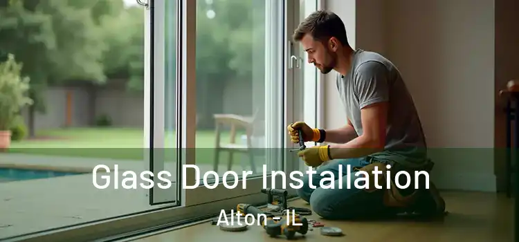 Glass Door Installation Alton - IL