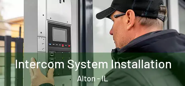 Intercom System Installation Alton - IL